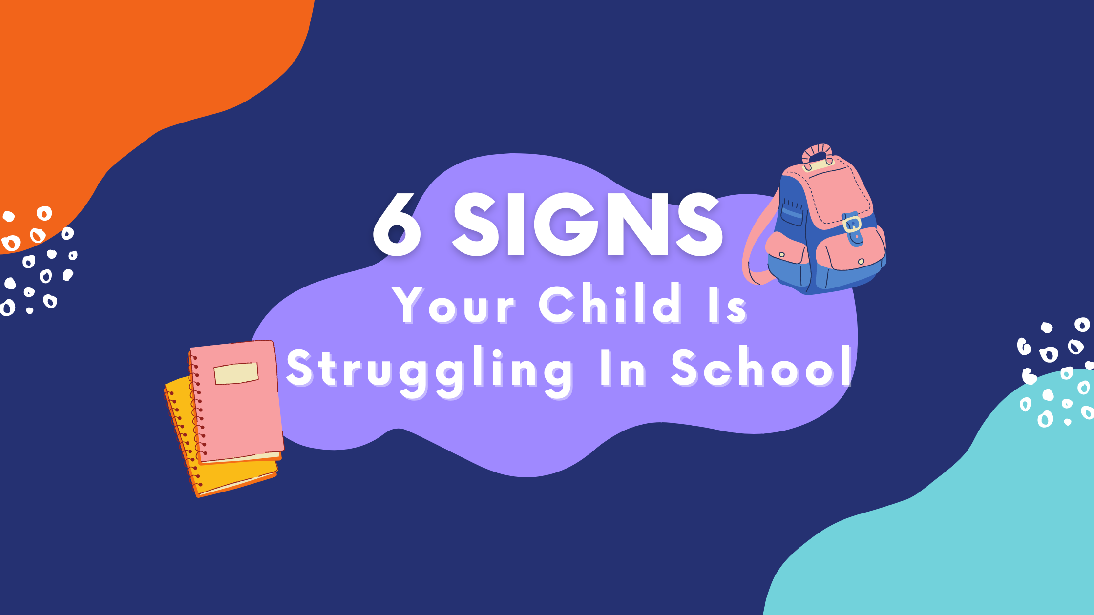 6 signs your child is struggling in school