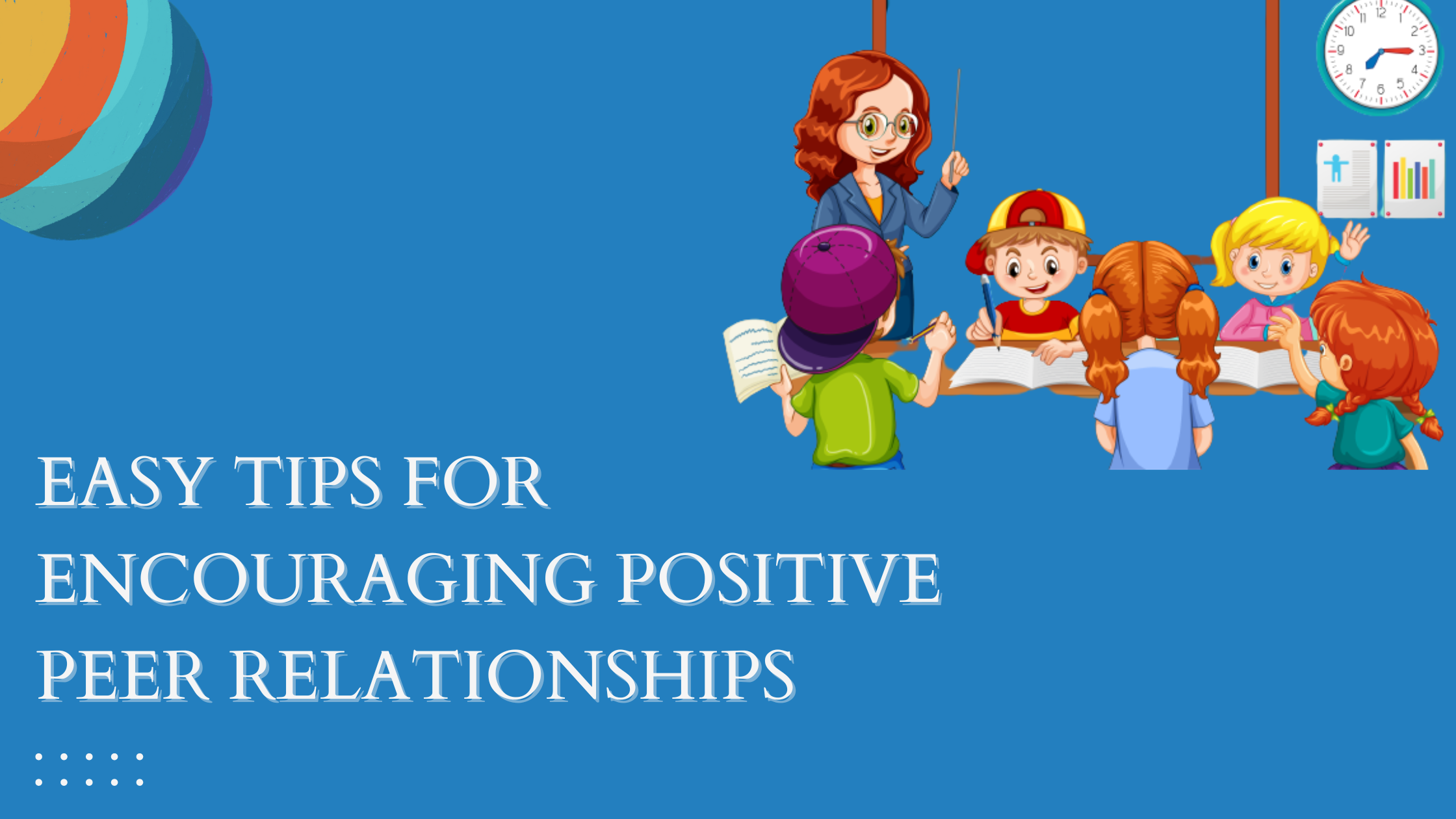 Tips On Encouraging Positive Peer Relationships