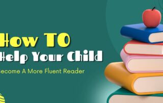 How To Help Your Child Become A More Fluent Reader