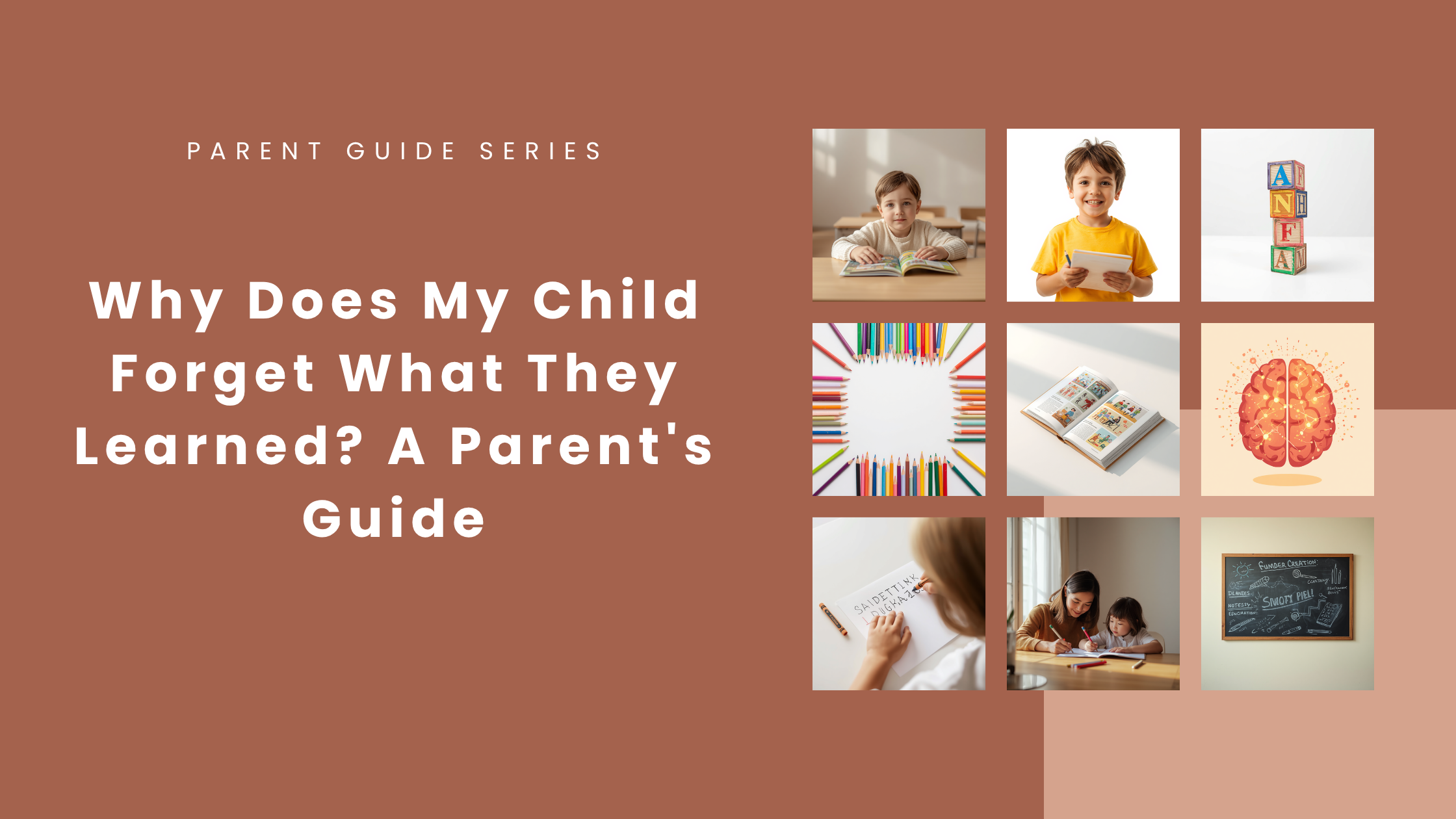 Pourquoi mon enfant oublie-t-il ce qu&rsquo;il a appris ? Guide à l&rsquo;intention des parents